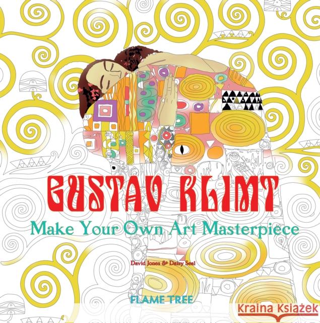 Gustav Klimt (Art Colouring Book): Make Your Own Art Masterpiece Daisy Seal Flame Tree Studio 9781786644671 Flame Tree Publishing - książka