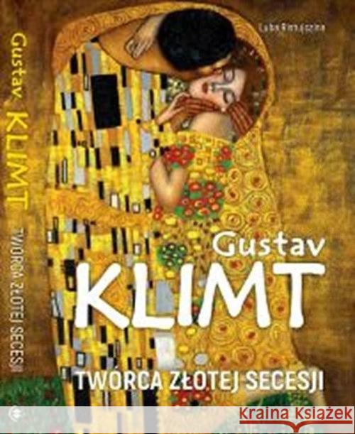 Gustav Klimt. Twórca złotej secesji Ristujczina Luba 9788380596887 SBM - książka