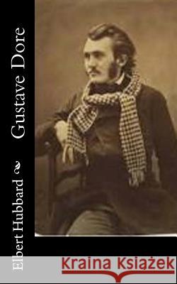 Gustave Dore Elbert Hubbard 9781518668586 Createspace - książka