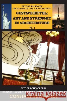 Gustave Eiffel: Art and Strength in Architecture: The Eiffel Illustrated Exploration Series Constantine Issighos 9781927845035 Nortwater - książka