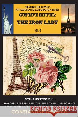 Gustave Eiffel: The Iron Lady: The Eiffel Exploration Series Constantine Issighos 9781927845073 Nortwater - książka