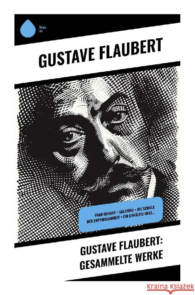 Gustave Flaubert: Gesammelte Werke Flaubert, Gustave 9788028350161 Sharp Ink - książka