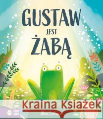 Gustaw jest żabą Alex Latimer 9788382999365 Zielona Sowa - książka