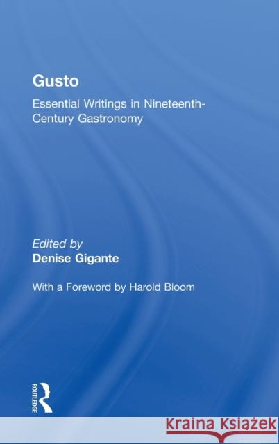 Gusto: Essential Writings in Nineteenth-Century Gastronomy Gigante, Denise 9780415970921 Routledge - książka