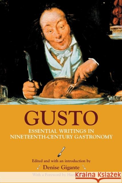 Gusto: Essential Writings in Nineteenth-Century Gastronomy Gigante, Denise 9780415970938 Routledge - książka