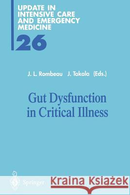 Gut Dysfunction in Critical Illness J. L. Rombeau J. Takala 9783642802263 Springer - książka