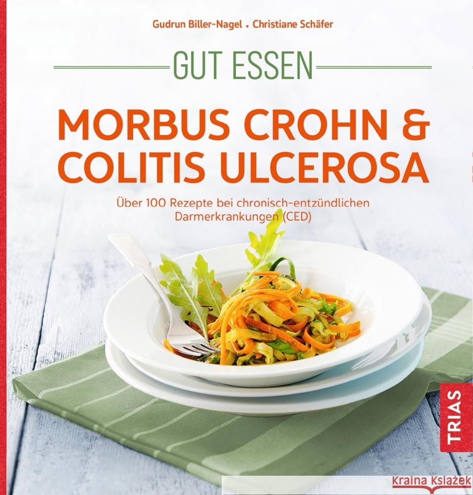 Gut essen - Morbus Crohn & Colitis ulcerosa Biller-Nagel, Gudrun, Schäfer, Christiane 9783432113975 Trias - książka