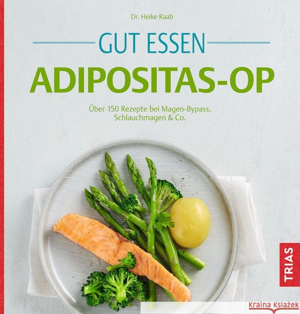 Gut essen Adipositas-OP Raab, Heike 9783432119731 Trias - książka