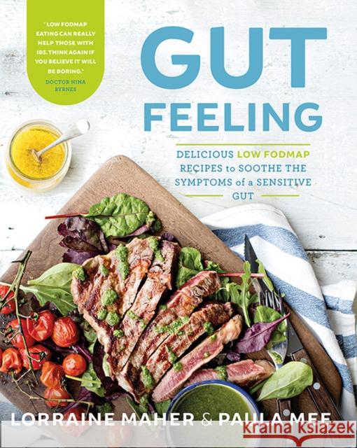 Gut Feeling: Delicious low FODMAP recipes to soothe the symptoms of a sensitive gut Paula Mee 9780717172610 Gill - książka