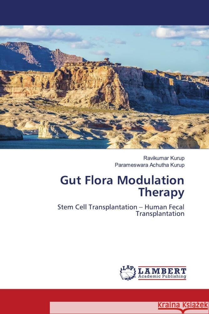 Gut Flora Modulation Therapy Ravikumar Kurup Parameswara Achuth 9786207464197 LAP Lambert Academic Publishing - książka