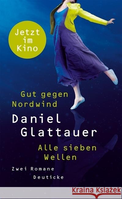 Gut gegen Nordwind / Alle sieben Wellen : Zwei Romane. Jetzt im Kino Glattauer, Daniel 9783552064089 Deuticke Verlag - książka