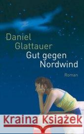 Gut gegen Nordwind : Roman Glattauer, Daniel   9783442465866 Goldmann - książka