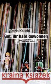 Gut, ihr habt gewonnen : Neue Geschichten vom Leben unter Kindern Knecht, Doris   9783707602746 Czernin - książka