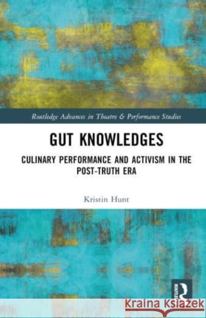 Gut Knowledges Kristin (Arizona State University, USA) Hunt 9781032372242 Taylor & Francis Ltd - książka