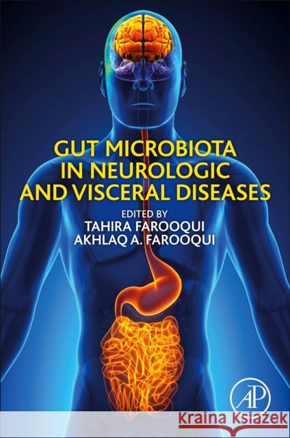 Gut Microbiota in Neurologic and Visceral Diseases Tahira Farooqui Akhlaq A. Farooqui 9780128210390 Academic Press - książka