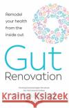 Gut Renovation: Remodel Your Health from the Inside out ROSHINI RAJAPAKSA 9780008523145 HarperCollins Publishers