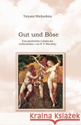 Gut und Böse Mickushina, Tatyana N. 9781499600186 Createspace Independent Publishing Platform - książka