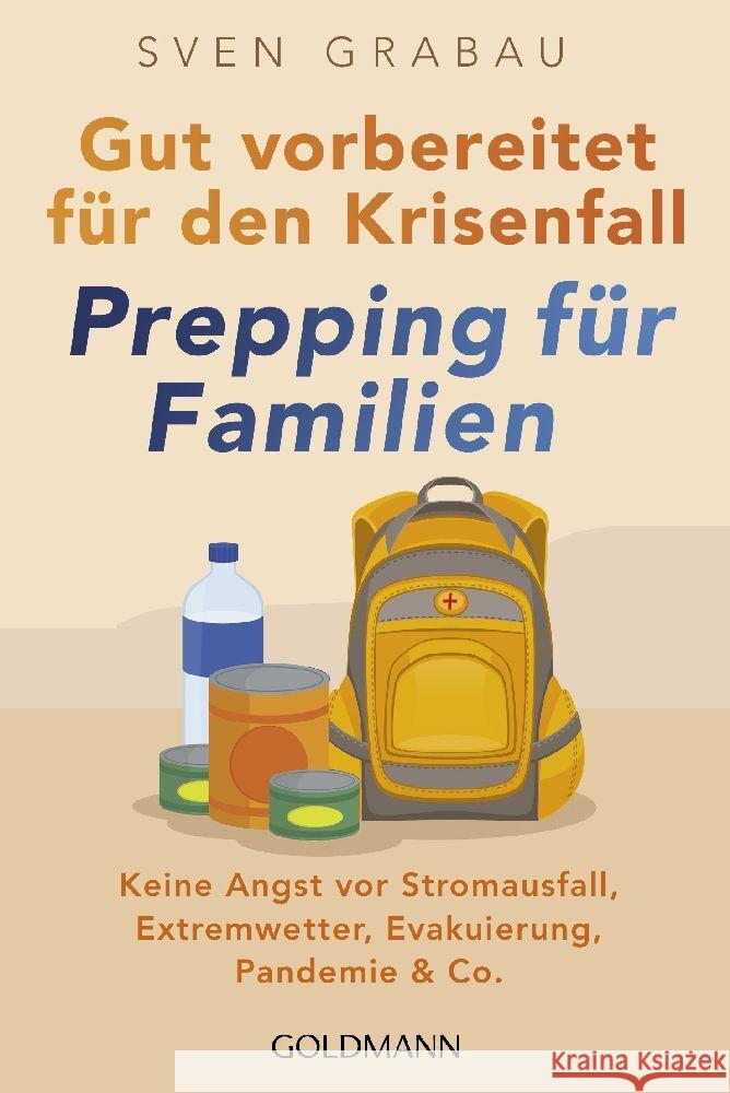 Gut vorbereitet für den Krisenfall - Prepping für Familien Grabau, Sven 9783442179916 Goldmann - książka