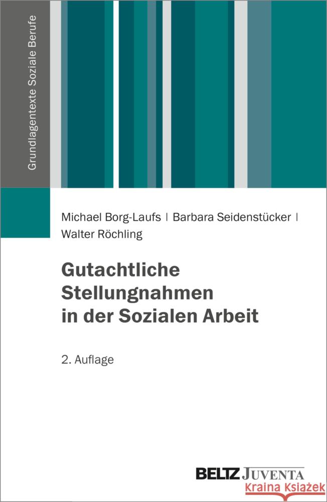 Gutachtliche Stellungnahmen in der Sozialen Arbeit Borg-Laufs, Michael, Seidenstücker, Barbara, Röchling, Walter 9783779923671 Beltz Juventa - książka