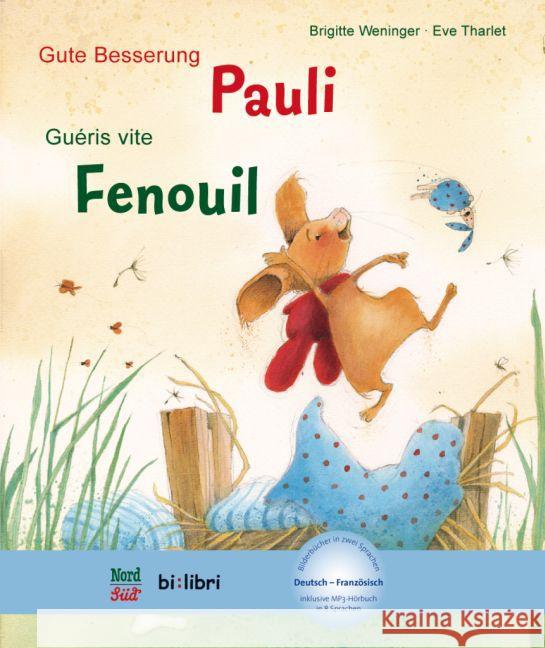 Gute Besserung Pauli, Deutsch-Französisch. Guéris vite Fenouil : Kinderbuch mit MP3-Hörbuch zum Herunterladen Weninger, Brigitte; Tharlet, Eve 9783190195978 Hueber - książka