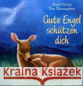 Gute Engel schützen dich McGee, Marni ; Macnaughton, Tina  9783765567933 Brunnen-Verlag, Gießen - książka