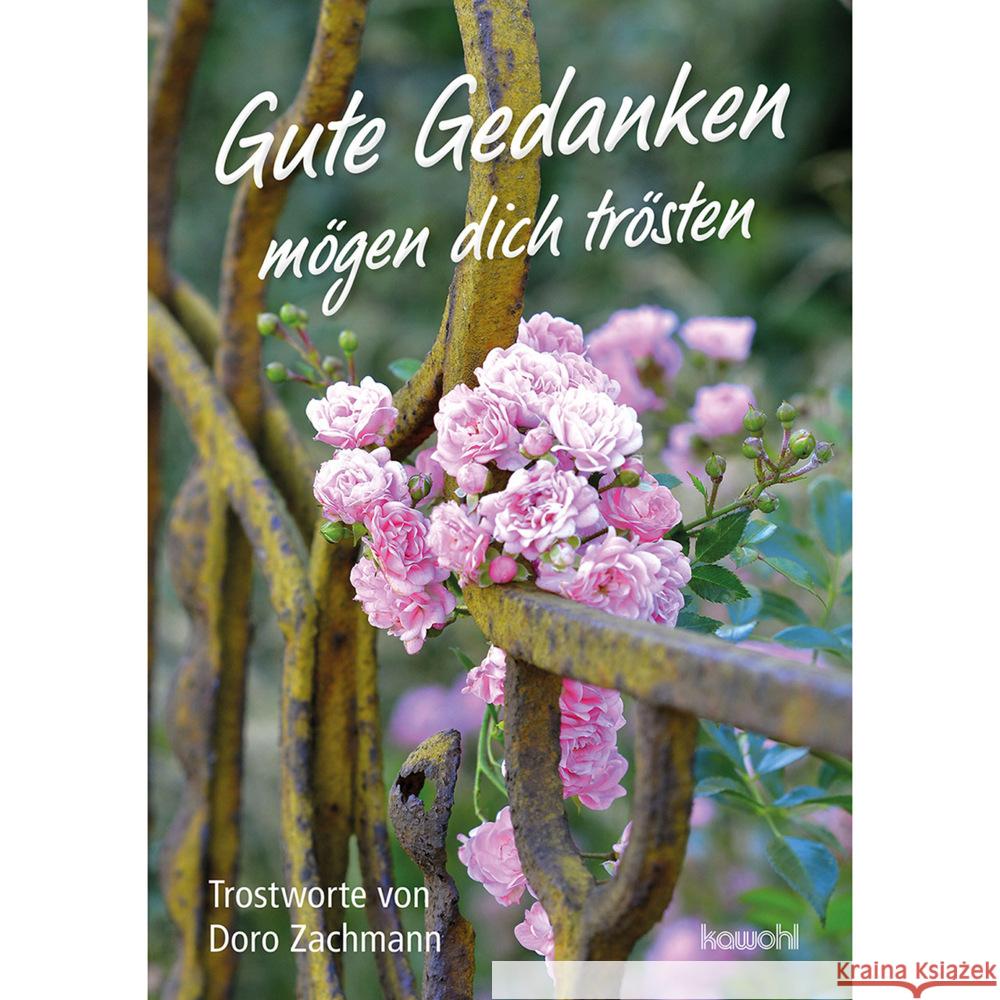 Gute Gedanken mögen dich trösten Zachmann, Doro 9783863384890 Kawohl - książka