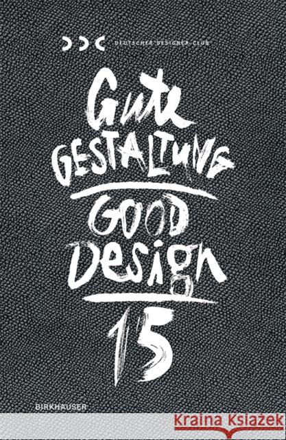 Gute Gestaltung 15 / Good Design 15  9783035606119 Birkhäuser - książka