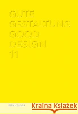 Gute Gestaltung / Good Design 11 Deutscher Designe 9783034607711 Birkhauser - książka