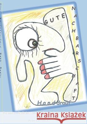 Gute Nachbarschaft, Hand drauf - Buena vecindad, apretón de manos: Anthologie zur 27. CITA de la POEÍSA 2024 - La antologia de la 27. CITA de la POESÍA Jürgen Polinske 9783759767875 Bod - Books on Demand - książka