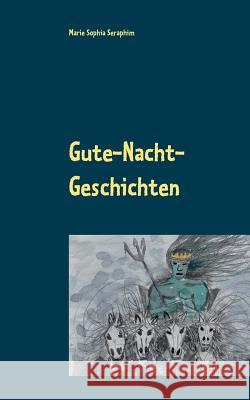 Gute-Nacht-Geschichten: Teil 2. Das Volk der Meere Seraphim, Marie Sophia 9783741242564 Books on Demand - książka