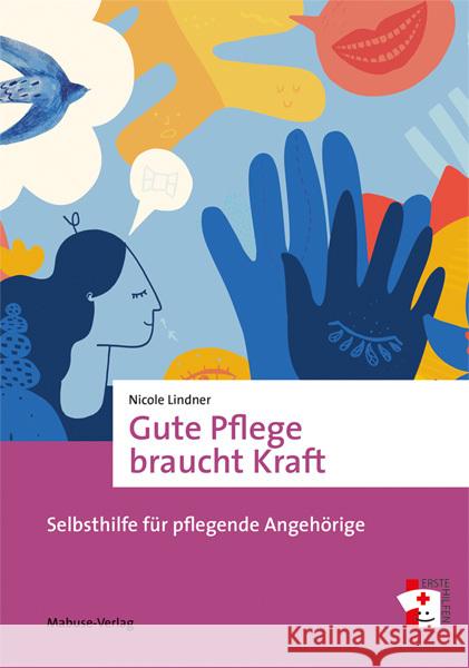 Gute Pflege braucht Kraft Lindner, Nicole 9783863216382 Mabuse-Verlag - książka
