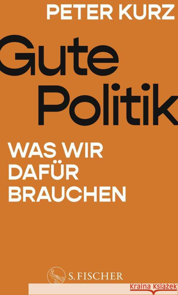 Gute Politik Kurz, Peter 9783103976632 S. Fischer Verlag GmbH - książka