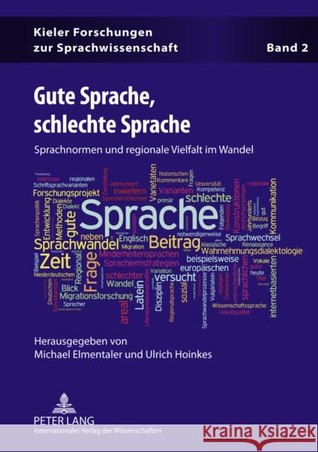 Gute Sprache, Schlechte Sprache: Sprachnormen Und Regionale Vielfalt Im Wandel Elmentaler, Michael 9783631597439 Lang, Peter, Gmbh, Internationaler Verlag Der - książka