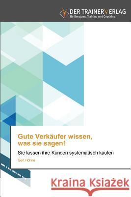 Gute Verkäufer wissen, was sie sagen! Gert Höhne 9783841750945 Trainerverlag - książka