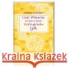 Gute Wünsche für dich in deiner Lieblingsfarbe: Gelb Beikircher, Barbara 9783746263144 St. Benno Verlag GmbH