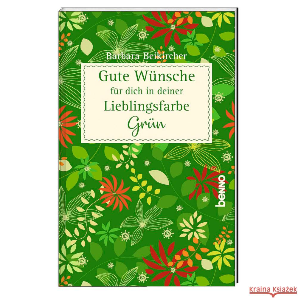 Gute Wünsche für dich in deiner Lieblingsfarbe: Grün Beikircher, Barbara 9783746263465 St. Benno Verlag GmbH - książka
