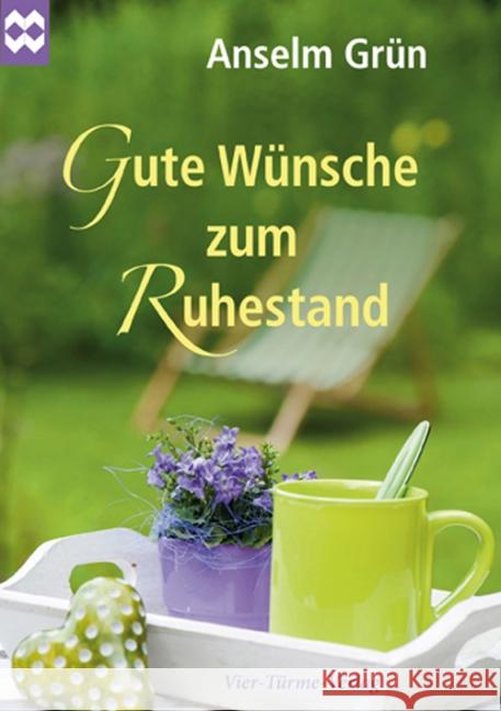 Gute Wünsche zum Ruhestand Grün, Anselm 9783736500105 Vier Türme - książka