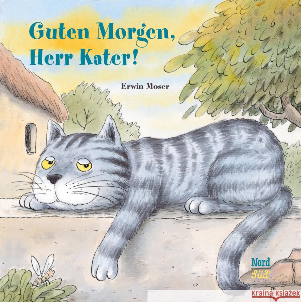 Guten Morgen, Herr Kater! Moser, Erwin 9783314106057 NordSüd Verlag - książka