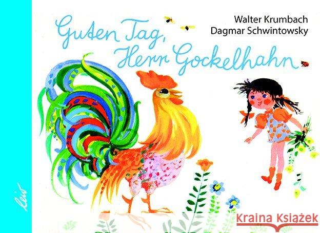 Guten Tag, Herr Gockelhahn Krumbach, Walter 9783896035462 LeiV Buchhandels- u. Verlagsanst. - książka