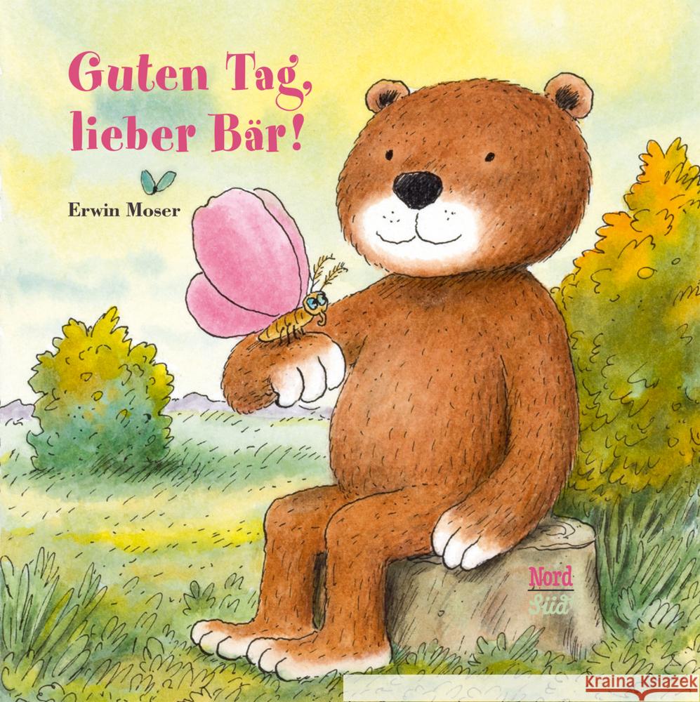 Guten Tag, lieber Bär! Moser, Erwin 9783314106064 NordSüd Verlag - książka