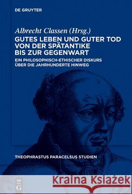 Gutes Leben und guter Tod von der Spätantike bis zur Gegenwart Albrecht Classen 9783110281309 De Gruyter - książka