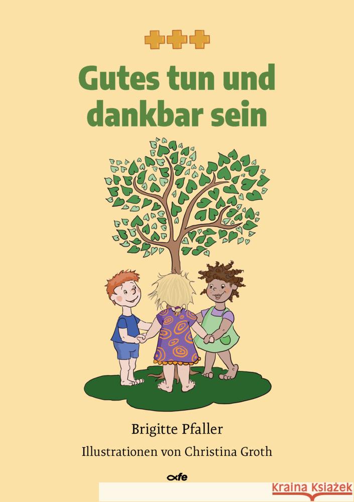 Gutes tun und dankbar sein Pfaller, Brigitte 9783863573010 Fe-Medienverlag - książka