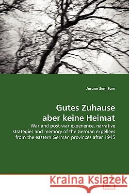 Gutes Zuhause aber keine Heimat Sem Fure, Jorunn 9783639082951 VDM Verlag - książka