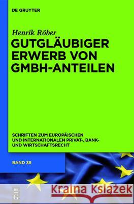 Gutgläubiger Erwerb Von Gmbh-Anteilen Henrik Röber 9783110248784 De Gruyter - książka