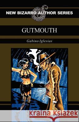 Gutmouth Gabino Iglesias 9781621050704 Eraserhead Press - książka