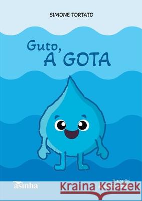 Guto, a Gota Simone Tortato 9786554209052 Ases Da Literatura - książka