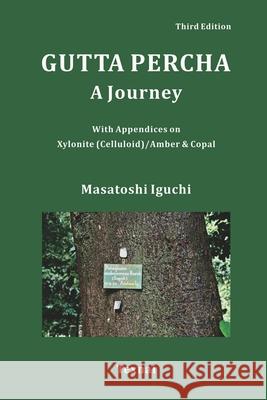 Gutta Percha: A Journey Masatoshi Iguchi 9784909601841 Texnai - książka