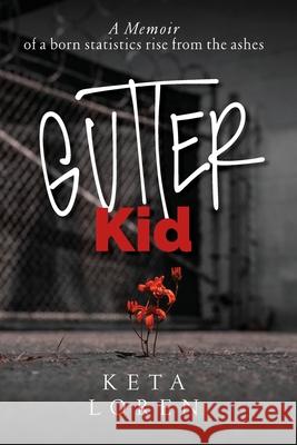 Gutter Kid Keta Loren 9781626764644 Grivante Press - książka