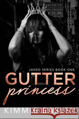 Gutter Princess: A dark Jaded Series novel. Jean Woodfin Kimmie Easley 9781097637201 Independently Published - książka