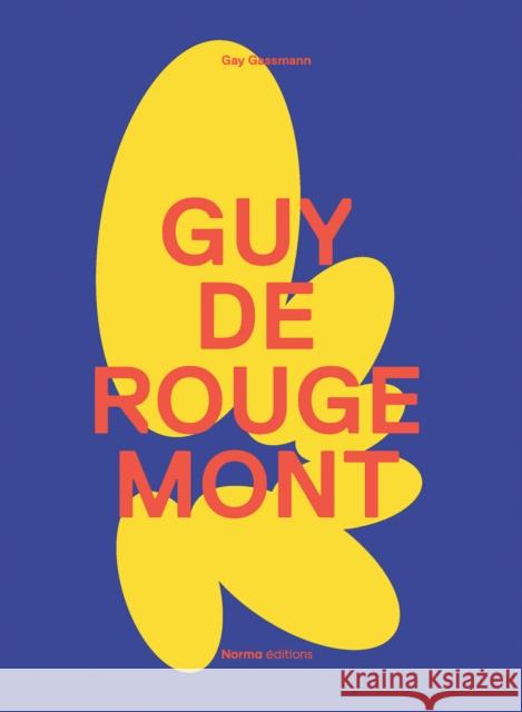Guy de Rougemont Gassmann, Gay 9782376660941 Editions Norma - książka